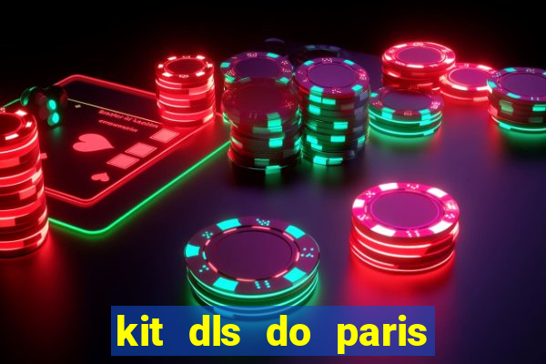 kit dls do paris saint germain